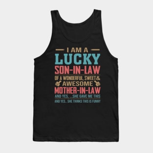 I Am A Lucky Son In Law Of A Wonderful Sweet And Awesome Mother In Law Tank Top